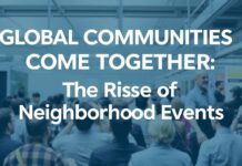 Global Communities Come Together: The Rise of Neighborhood Events Global Communities Come Together: The Rise of Neighborhood Events