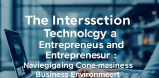 The Intersection of Technology and Entrepreneurship: Navigating the Modern Business Landscape The Intersection of Technology and Entrepreneurship: Navigating the Contemporary Business Environment