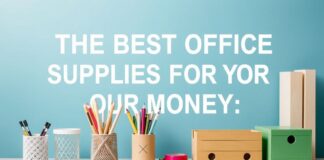 The Best Office Supplies for Your Buck: A No-Nonsense Guide The Best Office Supplies for Your Money: A No-Nonsense Guide